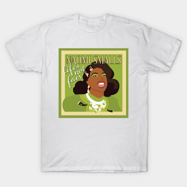 Naomi Says... T-Shirt by gaysondesigns